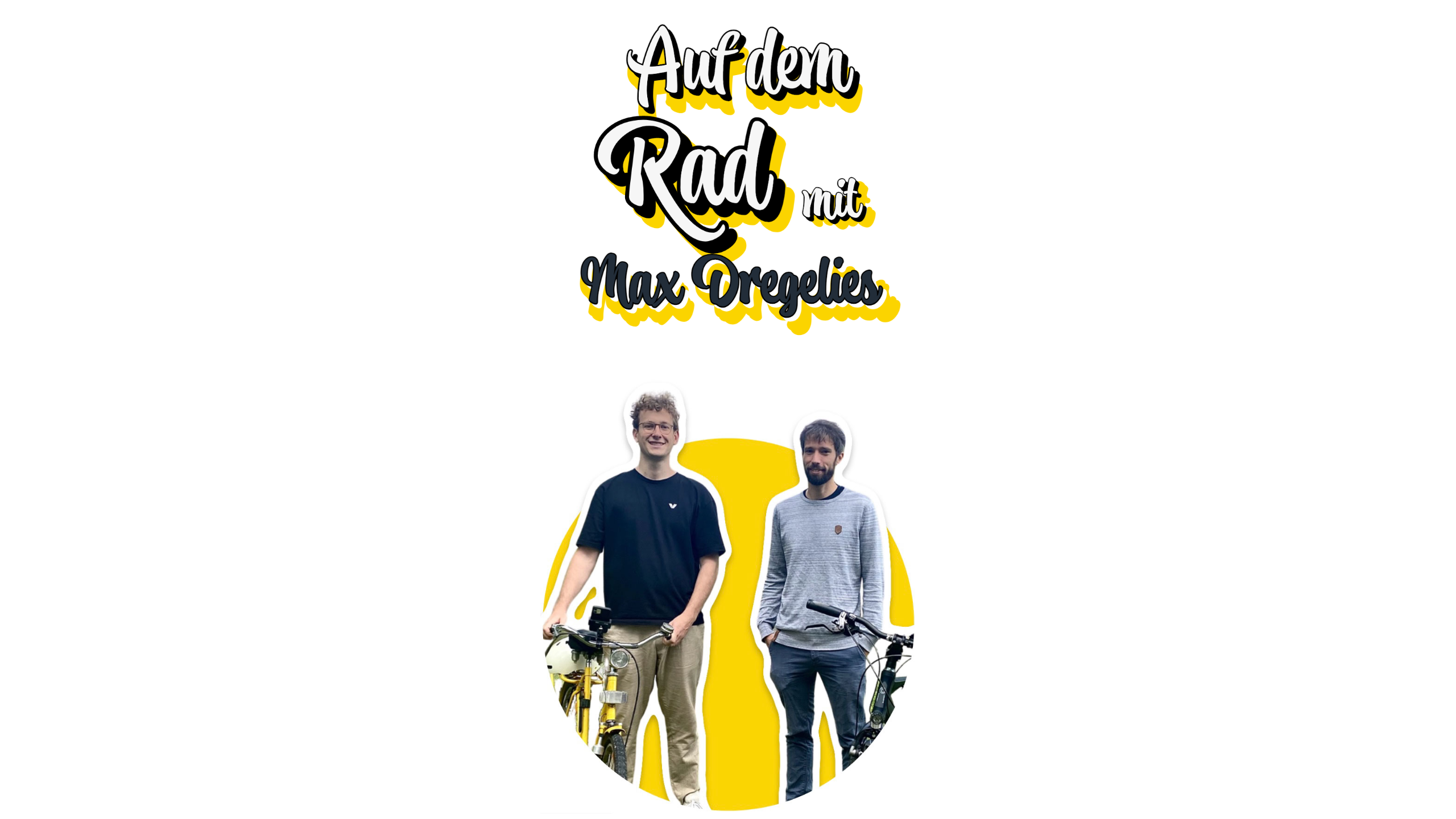 Auf dem Rad Interview mit Max Dregelies zum Thema Radinfrastruktur Radverkehrsplanung